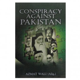 Conspiracy Against Pakistan